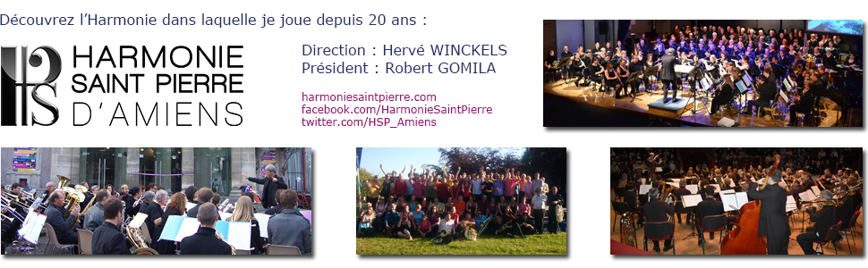 Découvrez l'Harmonie dans laquelle je joue depuis 20 ans : - L'Harmonie Saint-Pierre d'Amiens. - Direction : Hervé WINCKELS - harmoniesaintpierre.com - facebook.com/HarmonieSaintPierre - twitter.com/HSP_Amiens